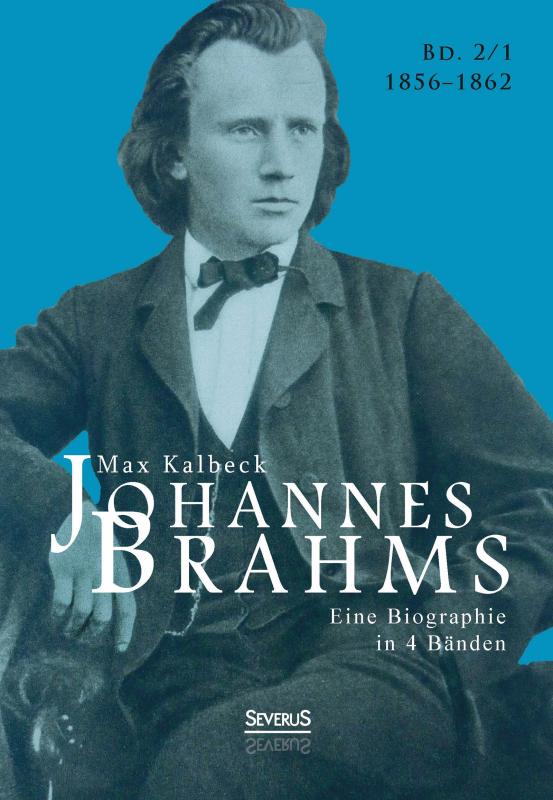 Cover-Bild Johannes Brahms. Eine Biographie in vier Bänden. Band 1