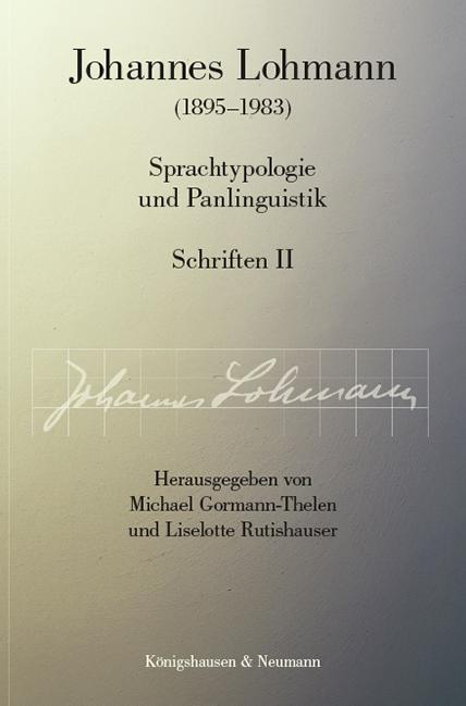 Cover-Bild Johannes Lohmann (1895–1983). Sprachtypologie und Panlinguistik Schriften II