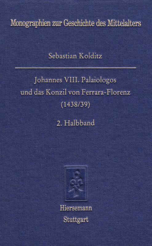 Cover-Bild Johannes VIII. Palaiologos und das Konzil von Ferrara-Florenz (1438/39)