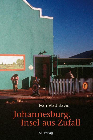 Cover-Bild Johannesburg. Insel aus Zufall