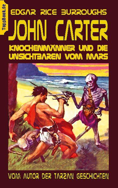 Cover-Bild John Carter - Knochenmänner und die unsichtbaren vom Mars