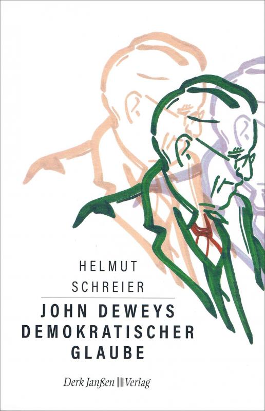 Cover-Bild John Deweys demokratischer Glaube