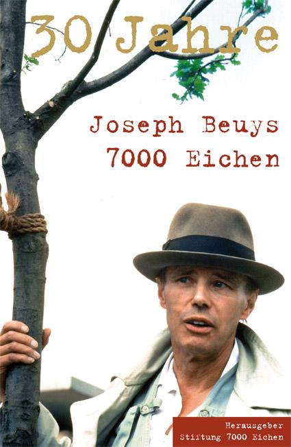 Cover-Bild Joseph Beuys. 30 Jahre. 7000 Eichen