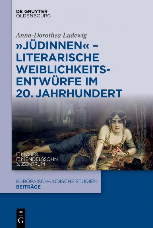 Cover-Bild "Jüdinnen" - Literarische Weiblichkeitsentwürfe im 20. Jahrhundert