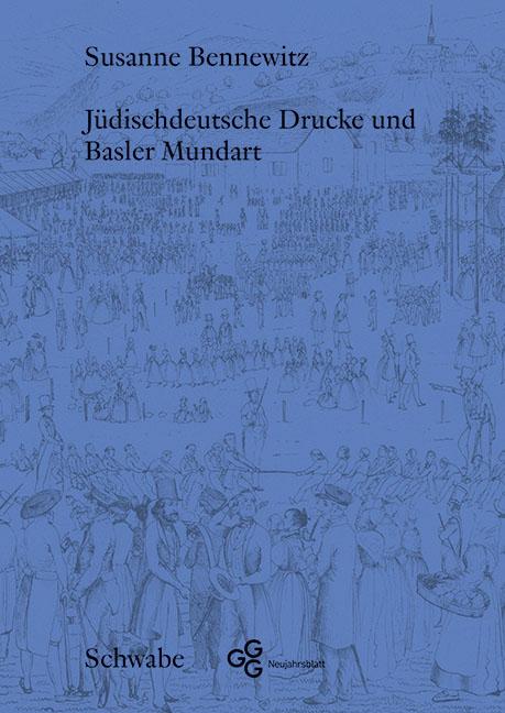 Cover-Bild Jüdischdeutsche Drucke und Basler Mundart