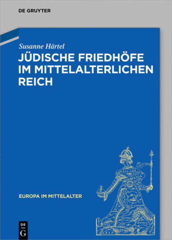 Cover-Bild Jüdische Friedhöfe im mittelalterlichen Reich