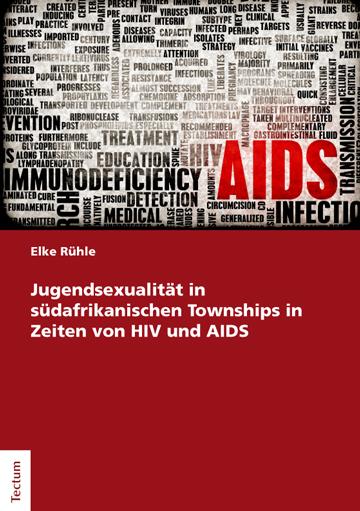 Cover-Bild Jugendsexualität in südafrikanischen Townships in Zeiten von HIV und AIDS