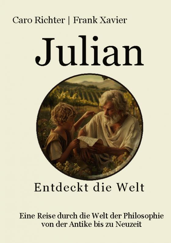 Cover-Bild Julians Reise in die Welt der Philosophie