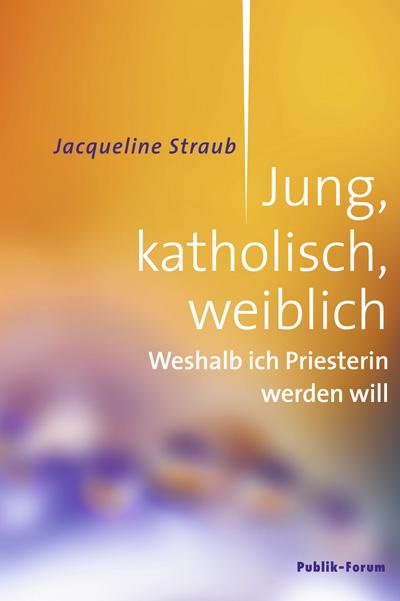 Cover-Bild Jung, katholisch, weiblich