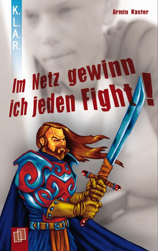 Cover-Bild K.L.A.R. - Taschenbuch: Im Netz gewinn ich jeden Fight