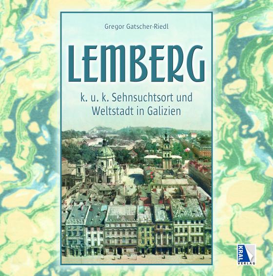 Cover-Bild K. u. k. Sehnsuchtsort Lemberg
