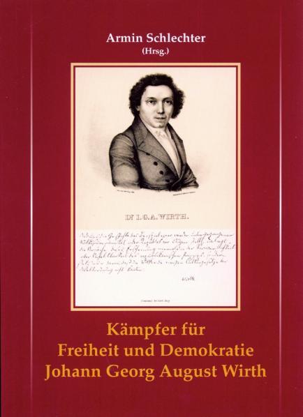 Cover-Bild Kämpfer für Freiheit und Demokratie Johann Georg August Wirth