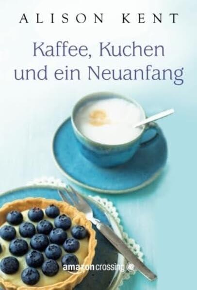 Cover-Bild Kaffee, Kuchen und ein Neuanfang