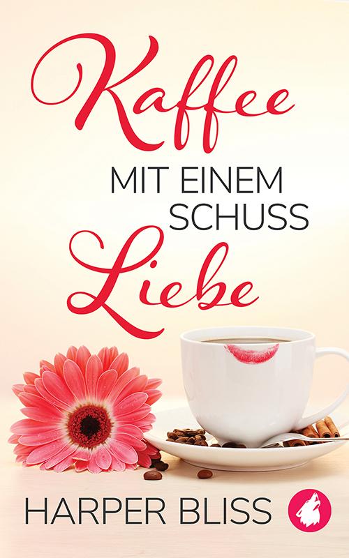 Cover-Bild Kaffee mit einem Schuss Liebe