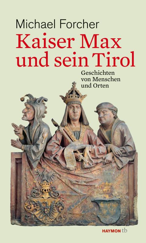 Cover-Bild Kaiser Max und sein Tirol