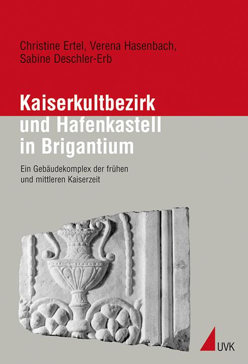 Cover-Bild Kaiserkultbezirk und Hafenkastell in Brigantium