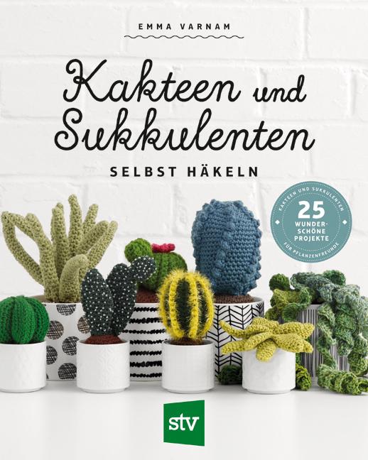 Cover-Bild Kakteen und Sukkulenten selbst häkeln