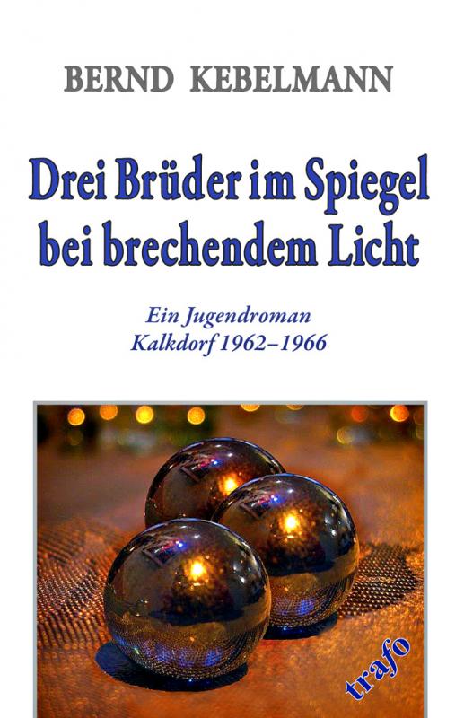 Cover-Bild Kalkdorf-Reihe / Drei Brüder im Spiegel bei brechendem Licht