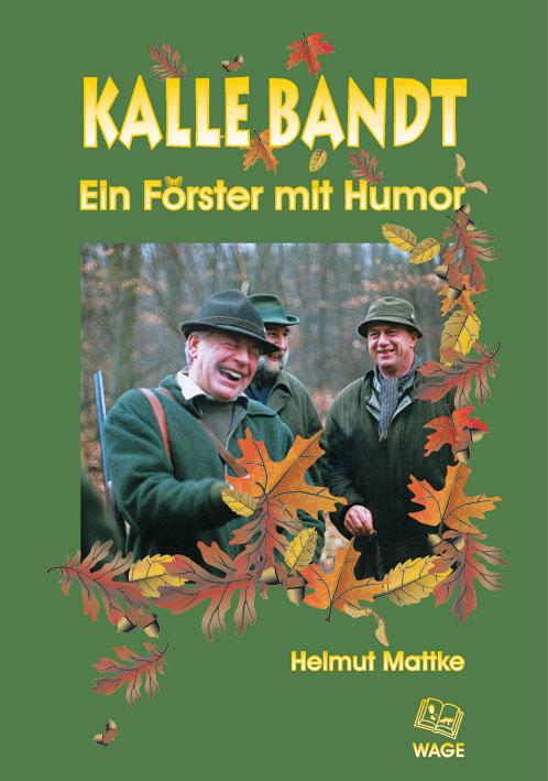 Cover-Bild Kalle Bandt - Ein Förster mit Humor