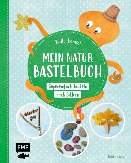 Cover-Bild Kalle kann's! – Mein Natur-Bastelbuch