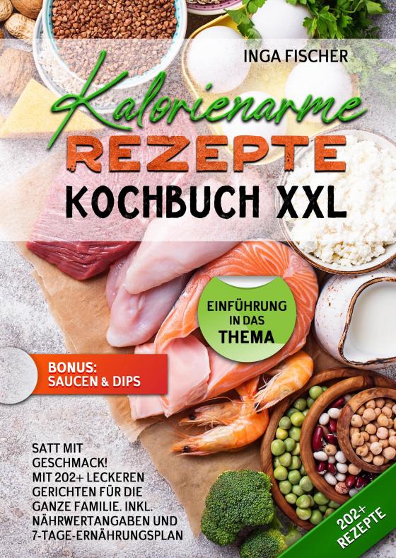 Cover-Bild Kalorienarme Rezepte Kochbuch XXL
