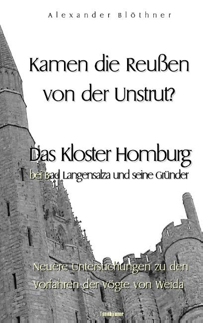 Cover-Bild Kamen die Reussen von der Unstrut? - Das Kloster Homburg bei Bad Langensalza und seine Gründer