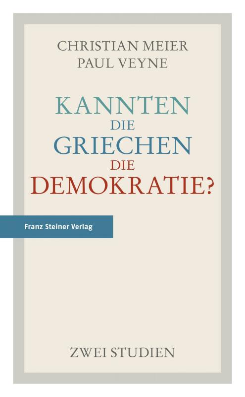 Cover-Bild Kannten die Griechen die Demokratie?