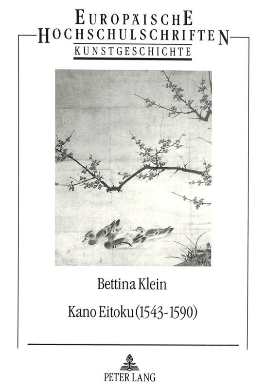 Cover-Bild Kano Eitoku (1543-1590)- Biographie, OEuvre und Wirkung nach Zeugnissen des 16.-19. Jahrhunderts