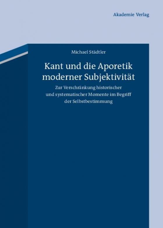 Cover-Bild Kant und die Aporetik moderner Subjektivität