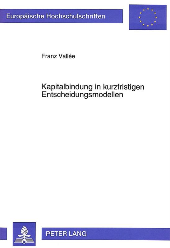 Cover-Bild Kapitalbindung in kurzfristigen Entscheidungsmodellen