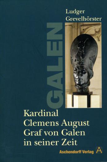Cover-Bild Kardinal Clemens August Graf von Galen in seiner Zeit