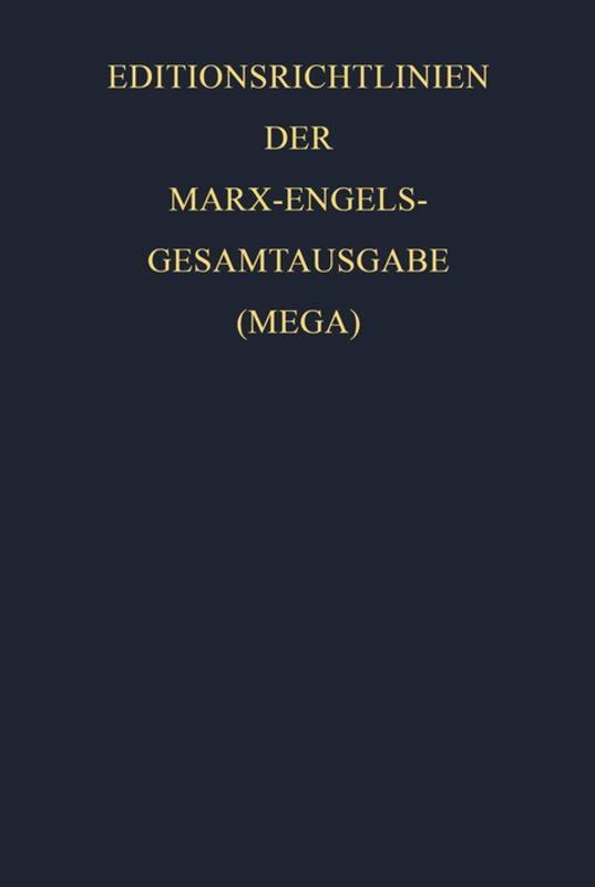 Cover-Bild Karl Marx; Friedrich Engels: Gesamtausgabe (MEGA) / Editionsrichtlinien der Marx-Engels-Gesamtausgabe (MEGA)