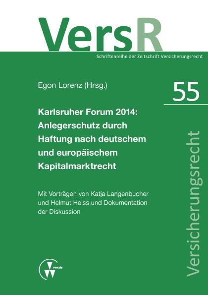 Cover-Bild Karlsruher Forum 2014: Anlegerschutz durch Haftung nach deutschem und europäischem Kapitalmarktrecht