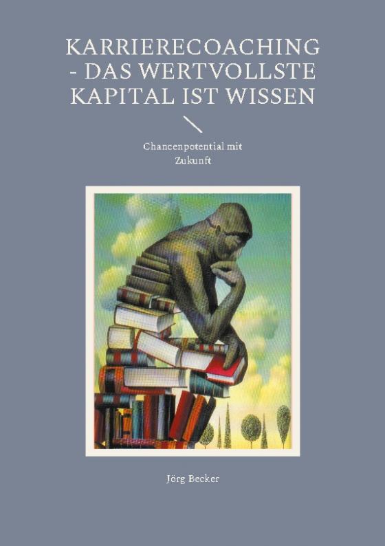 Cover-Bild Karrierecoaching - Das wertvollste Kapital ist Wissen