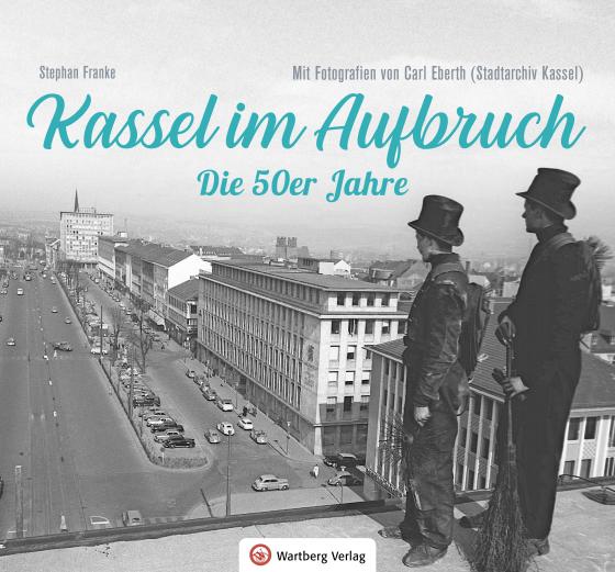 Cover-Bild Kassel im Aufbruch - Die 50er Jahre