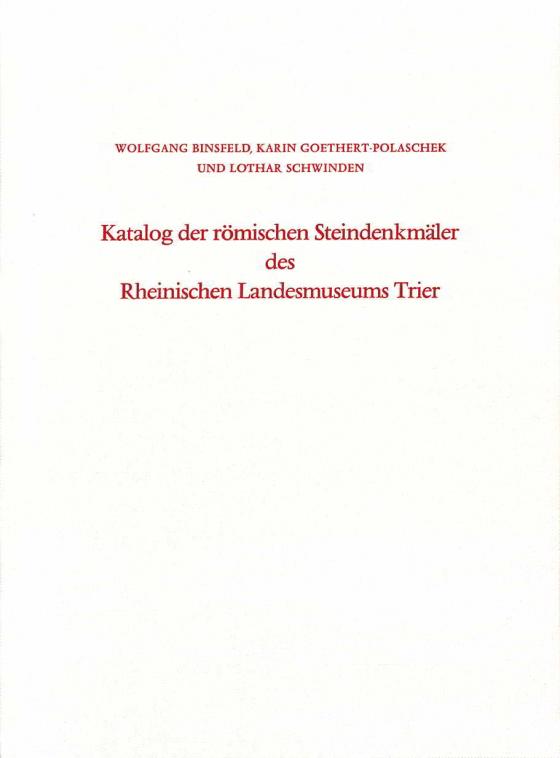 Cover-Bild Katalog der römischen Steindenkmäler des Rheinischen Landesmuseums Trier