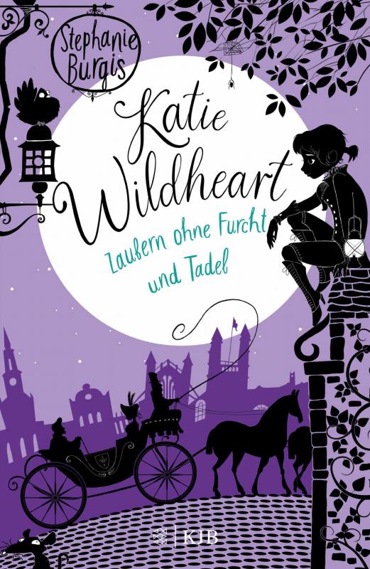 Cover-Bild Katie Wildheart – Zaubern ohne Furcht und Tadel