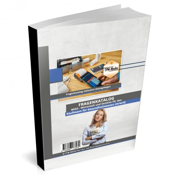 Cover-Bild Kaufmann für das Gesundheitswesen (m/w/d) Fragenkatalog für das Ausbildungsfach: Wirtschaft & Soziales Buch/Printversion mit über 3000 Lern-/Prüfungsfragen
