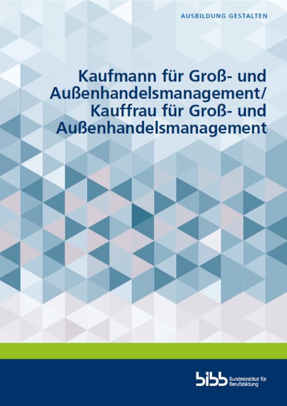 Cover-Bild Kaufmann für Groß- und Außenhandelsmanagement/Kauffrau für Groß- und Außenhandelsmanagement