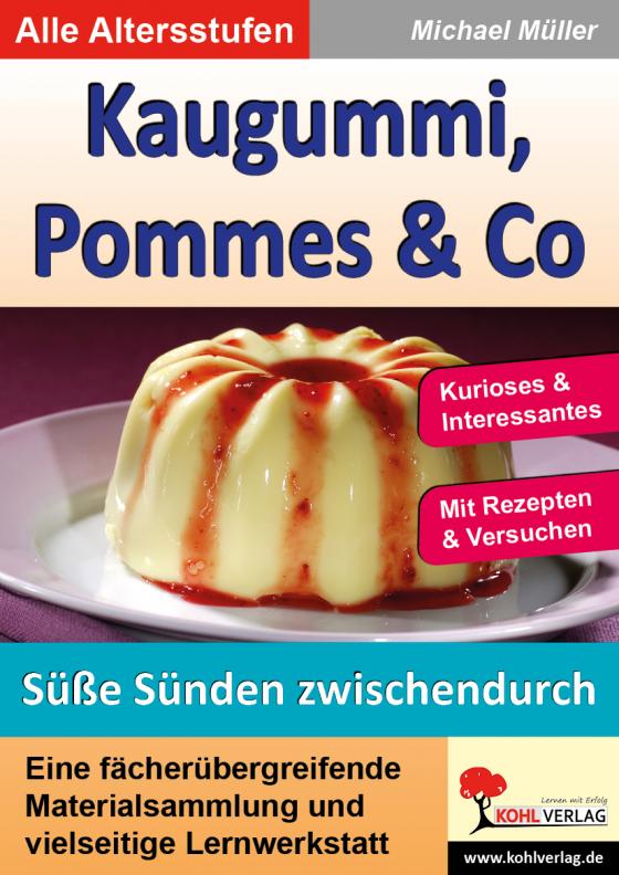 Cover-Bild Kaugummi, Pommes und Co - Band 4: Süße Sünden zwischendurch