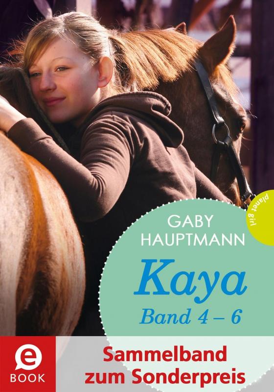 Cover-Bild Kaya - frei und stark: Kaya 4-6 (Sammelband zum Sonderpreis)