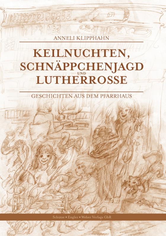 Cover-Bild Keilnuchten, Schnäppchenjagd und Lutherrosse