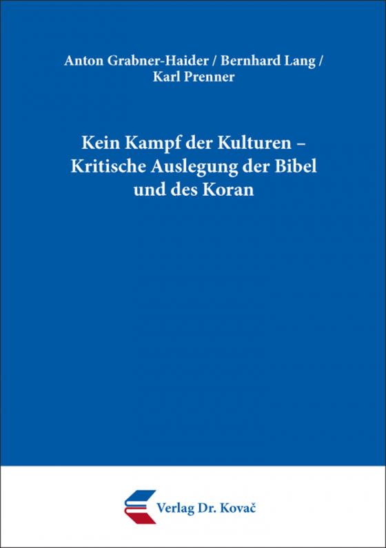 Cover-Bild Kein Kampf der Kulturen – Kritische Auslegung der Bibel und des Koran