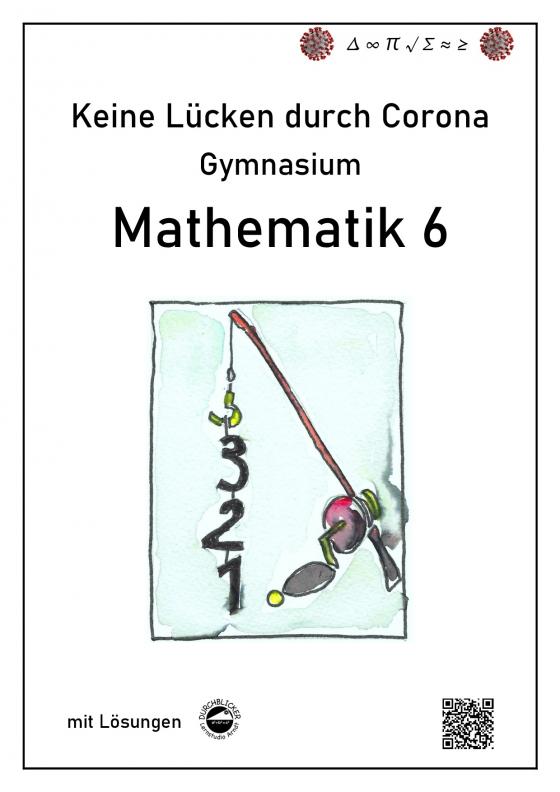 Cover-Bild Keine Lücken durch Corona - Mathematik 6