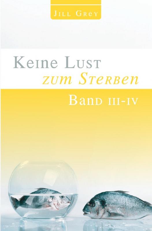 Cover-Bild Keine Lust zu Sterben 1 - 4 / Keine Lust zum Sterben Band III – IV