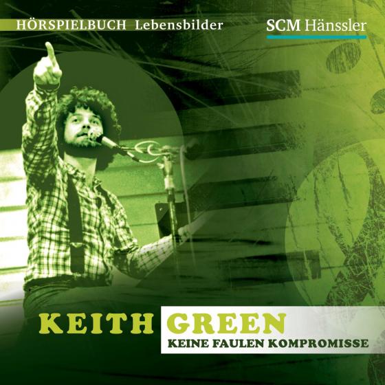 Cover-Bild Keith Green - Keine faulen Kompromisse