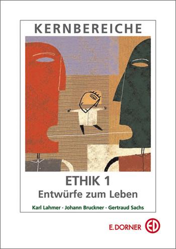 Cover-Bild Kernbereiche der Ethik 1. Entwürfe zum Leben
