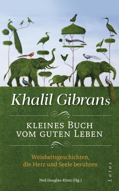 Cover-Bild Khalil Gibrans kleines Buch vom guten Leben
