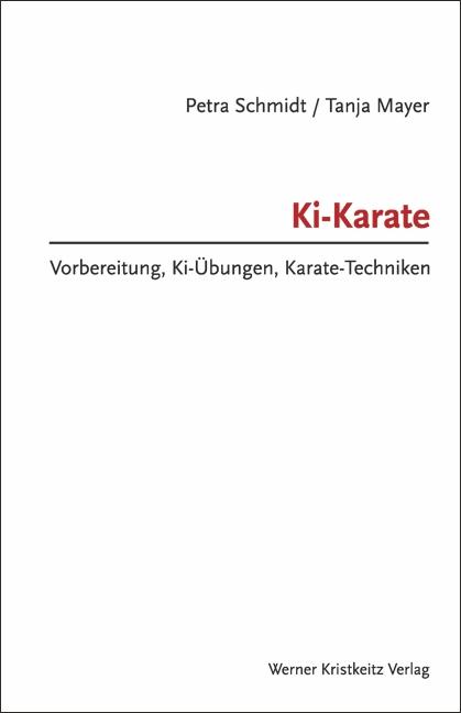 Cover-Bild Ki-Karate – Vorbereitung, Ki-Übungen, Karate-Techniken