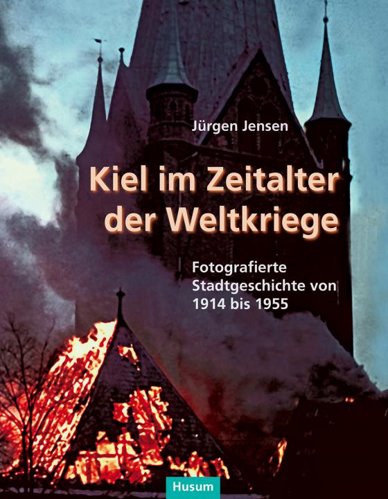 Cover-Bild Kiel im Zeitalter der Weltkriege